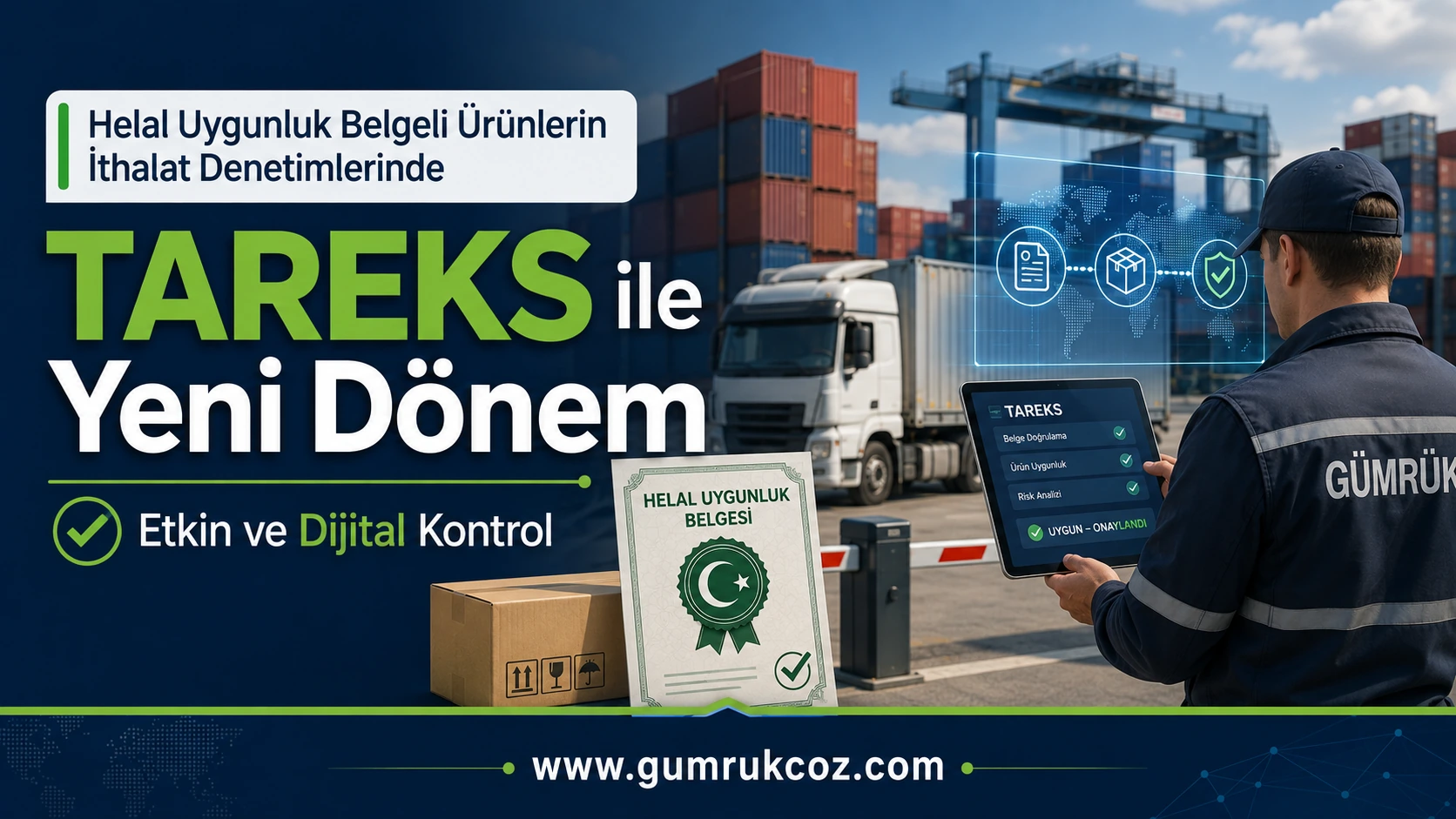 Helal Uygunluk Belgeli Ürünlerin İthalat Denetimlerinde TAREKS Dönemi Başlıyor